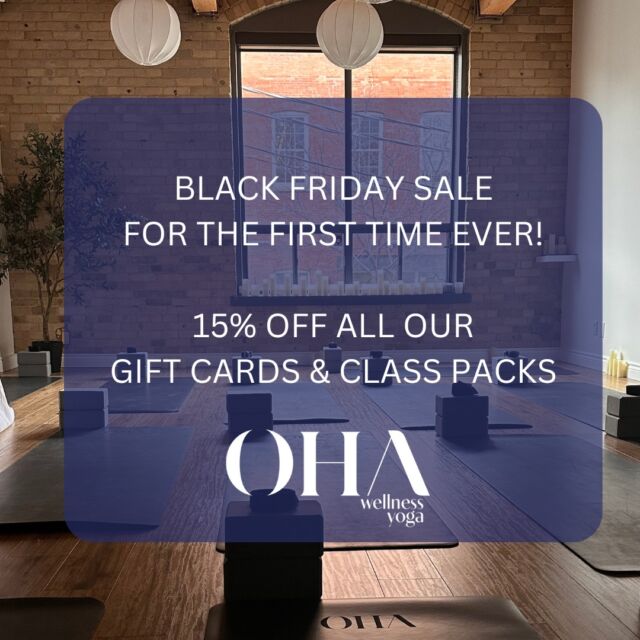 Early Black Friday Sale

For the first time ever - OHA Gift cards have an exciting offer!
Check out the gift cards and class packs we have to offer by clicking on our link in bio « Black Friday sale ».

Email us at support@ohawellness.com or on Momence to get your discount code!

#Blackfridayoffer #yogastudiotoronto #giftideas #holidayseason #Holidaygift #wellnessstudio #wellnesscenter #holistichealth #wellnesstoronto #yogatoronto